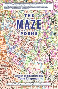 The Maze Poems (Tony Chapman's Poetry, Song Lyrics and Visual Art Series., #1) (eBook, ePUB) - Chapman, Tony