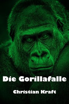 Die Gorillafalle (eBook, ePUB) - Kraft, Christian