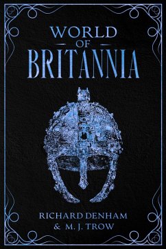 World of Britannia: Historical Companion to the Britannia Series (eBook, ePUB) - Trow, M. J.
