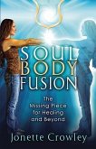 Soul Body Fusion (eBook, ePUB)