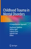 Childhood Trauma in Mental Disorders (eBook, PDF)