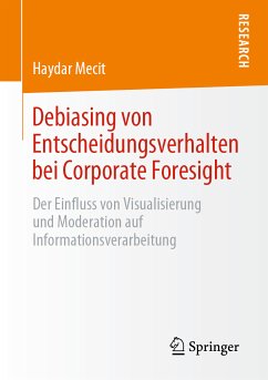 Debiasing von Entscheidungsverhalten bei Corporate Foresight (eBook, PDF) - Mecit, Haydar