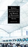 Korean International Students and the Making of Racialized Transnational Elites (eBook, ePUB)