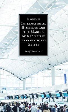 Cover Korean International Students and the Making of Racialized Transnational Elites (eBook, ePUB)