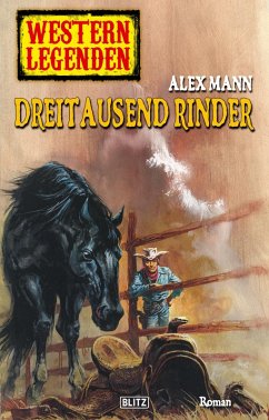 Western Legenden 27: Dreitausend Rinder (eBook, ePUB) Cover Western Legenden 27: Dreitausend Rinder (eBook, ePUB)