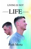 Living is Not Life (eBook, ePUB)