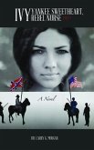 IVY Yankee Sweetheart, Rebel Nurse (eBook, ePUB) IVY Yankee Sweetheart, Rebel Nurse (eBook, ePUB)