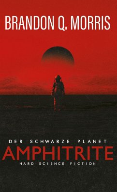 Amphitrite: Der schwarze Planet - Morris, Brandon Q.