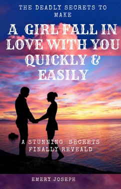 The Deadly Secrets That Will Make a Girl Fall in Love with You Fast (eBook, ePUB) - Joseph, Emery
