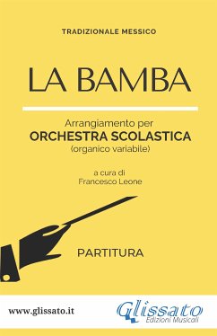 La Bamba - orchestra di scuola media/liceo (partitura) (fixed-layout eBook, ePUB) - Leone, Francesco; Messico, Tradizionale