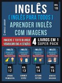 Inglês ( Inglês Para Todos ) Aprender Inglês Com Imagens (Vol 16) Super Pack 4 livros em 1 (eBook, ePUB)