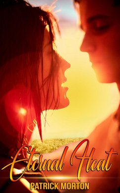 Eternal Heat (eBook, ePUB) - Morton, Patrick