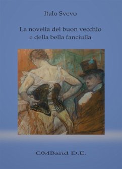 La novella del buon vecchio e della bella fanciulla (eBook, ePUB) - Svevo, Italo