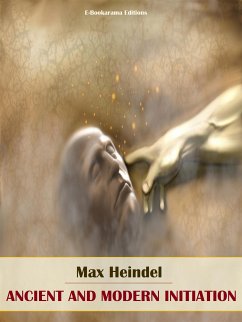 Ancient and Modern Initiation (eBook, ePUB) - Heindel, Max