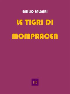 Le tigri di Mompracem (eBook, ePUB) - Salgari, Emilio