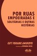 Por Ruas Empoeiradas E Solitárias E... - Bild 1