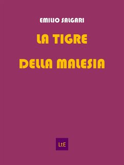 La tigre della Malesia (eBook, ePUB) - Salgari, Emilio