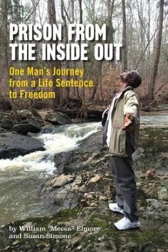 Prison From The Inside Out (eBook, ePUB) - Elmore, William "Mecca"; Simone, Susan
