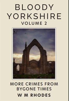 Bloody Yorkshire Volume 2 (eBook, ePUB) - Rhodes, W. M.