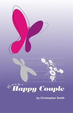 How to be a Happy Couple (eBook, ePUB) - Smith, Christopher