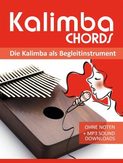 Kalimba Chords - die Kalimba als Begleitinstrument (eBook, ePUB) - Boegl, Reynhard; Schipp, Bettina