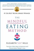 The Mindful Eating Method: The Non-Diet Way to Natural and Pleasurable Weight Loss
