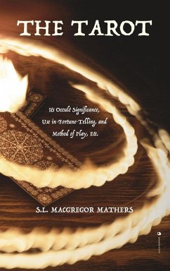 The Tarot - Macgregor Mathers, S. L.