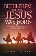 Bethlehem, the Year Jesus Was Born - Bild 1