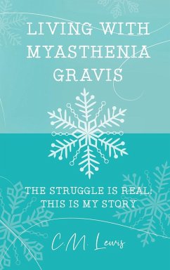 Living with Myasthenia Gravis - Lewis, C. M.