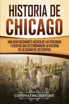 Historia de Chicago - History, Captivating