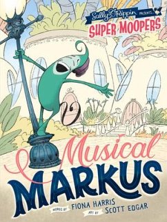 Super Moopers: Musical Markus - Harris, Fiona