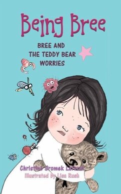 Cover Being Bree: Bree and the Teddy Bear Worries