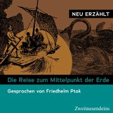 Die Reise zum Mittelpunkt der Erde – neu erzählt (MP3-Download)