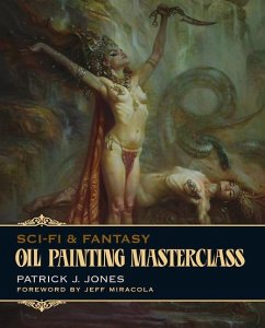 Sci-Fi & Fantasy Oil Painting Masterclass - Jones, Patrick J.