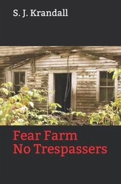 Fear Farm: No Trespassers - Krandall, S. J.
