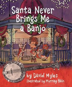 Santa Never Brings Me a Banjo - Myles, David