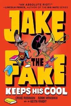 Jake the Fake Keeps His Cool - Robinson, Craig