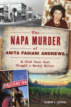 The Napa Murder of Anita Fagiani Andrews - Guadagni, Raymond a