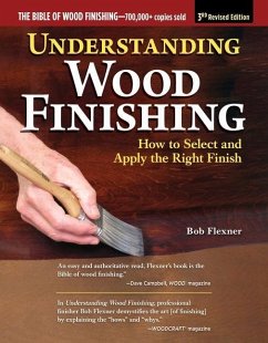 Understanding Wood Finishing, 3rd Revised Edition - Flexner, Bob