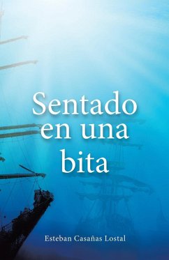 Sentado En Una Bita - Lostal, Esteban Casañas