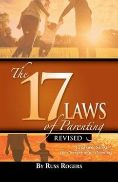 The 17 Laws of Parenting - Rogers, Russ