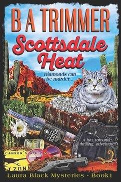 Scottsdale Heat: a fun, romantic, thrilling, adventure... - Trimmer, B. A.