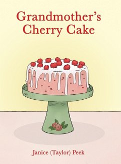 Grandmother's Cherry Cake - Peek, Janice (Taylor)