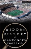 Hidden History of Gamecocks Football