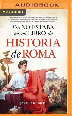 Eso No Estaba En Mi Libro de Historia Roma - Ramos, Javier