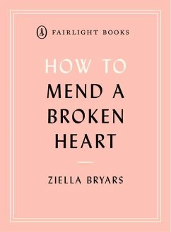 How to Mend a Broken Heart - Bryars, Ziella