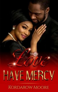 Love Have Mercy - Moore, Kordarow