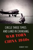 Circle Three Times and Land in Chihkiang Circle Three Times and Land in Chihkiang