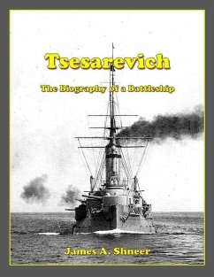 Tsesarevich: The Biography of a Battleship - Shneer, James A.