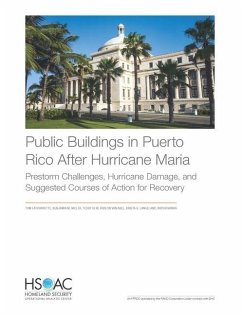 Public Buildings in Puerto Rico After Hurricane Maria: Prestorm Challenges, Hurricane Damage, and Suggested Courses of Action for Recovery - Latourrette, Tom; Miller, Benjamin M.; Ulin, Teddy